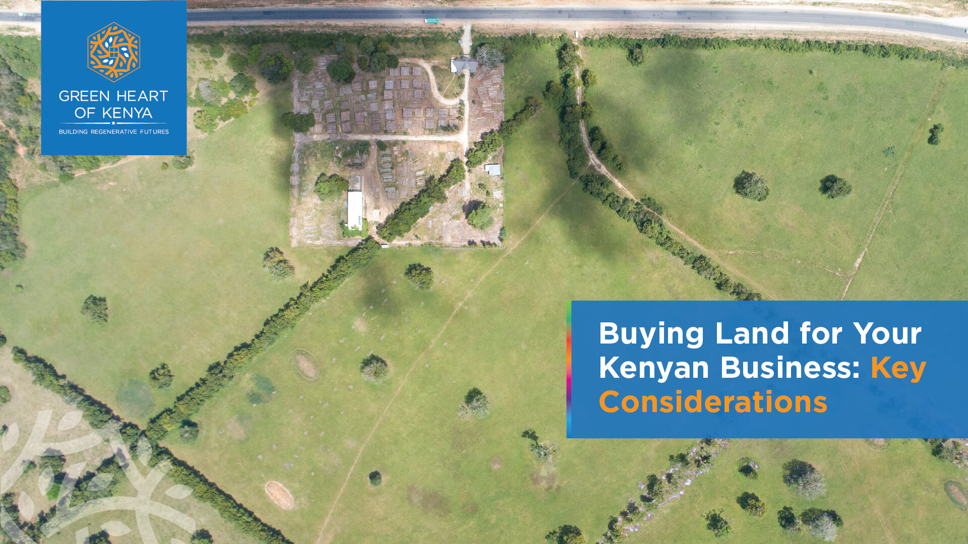 Factors To Consider When Buying Land for Business Purposes in Kenya
