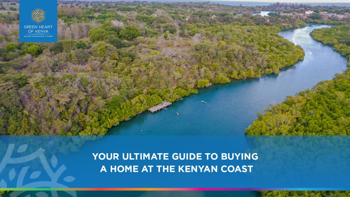 Your Ultimate Guide To Buying  A Home At The Kenyan Coast
